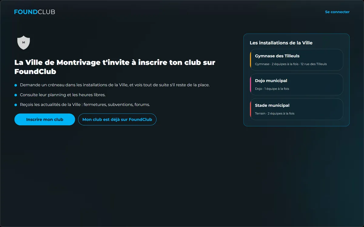 La page que le club ouvre avec le lien de la Ville : la Ville de Montrivage t'invite à inscrire ton club sur FoundClub, et la liste de ses installations